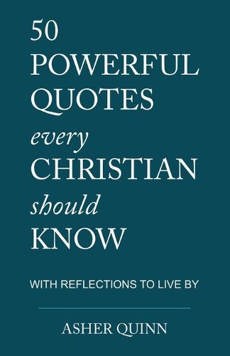 Cover image for 50 Powerful Quotes Every Christian Should Know