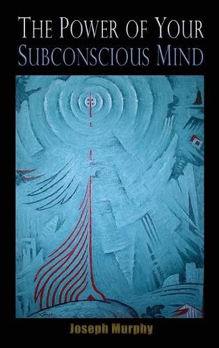 Cover image for The Power of Your Subconscious Mind