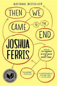 Cover image for Then We Came to the End: A Novel