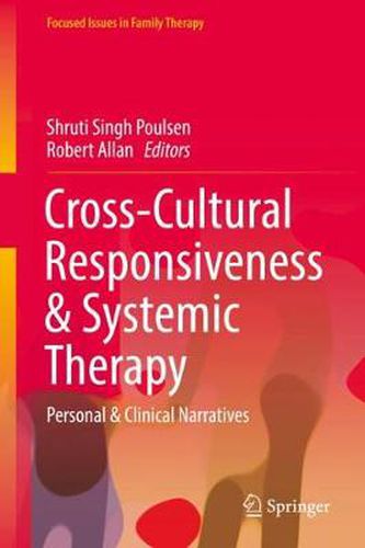 Cover image for Cross-Cultural Responsiveness & Systemic Therapy: Personal & Clinical Narratives