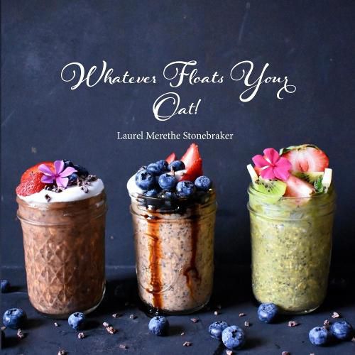 Cover image for Whatever Floats Your Oat!