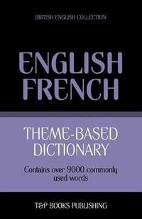 Cover image for Theme-based dictionary British English-French - 9000 words