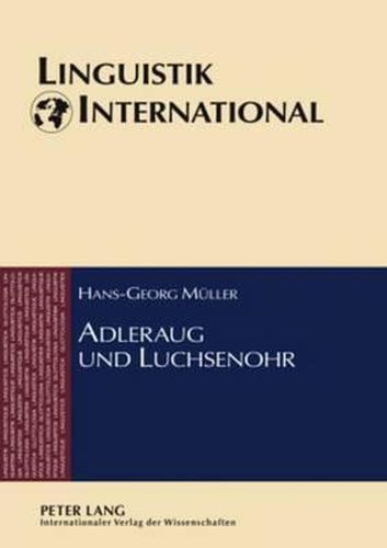 Adleraug Und Luchsenohr: Deutsche Zwillingsformeln Und Ihr Gebrauch