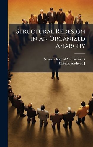 Cover image for Structural Redesign in an Organized Anarchy