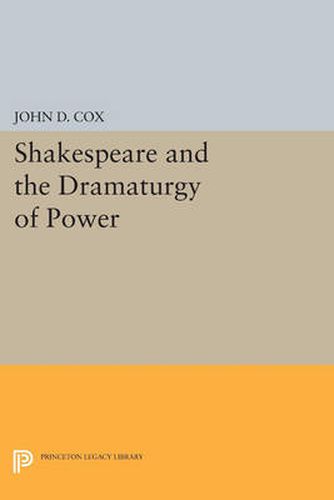 Cover image for Shakespeare and the Dramaturgy of Power