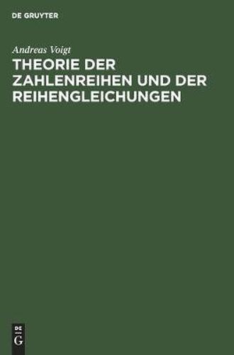 Cover image for Theorie Der Zahlenreihen Und Der Reihengleichungen