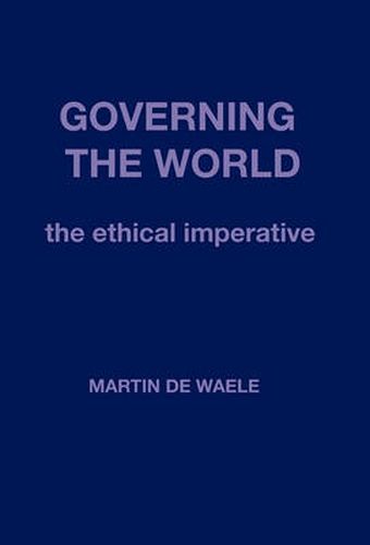 Cover image for Governing the World: The Ethical Imperative