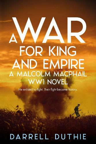 Cover image for A War for King and Empire: A Malcolm MacPhail WW1 novel