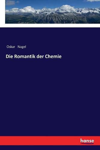 Cover image for Die Romantik der Chemie