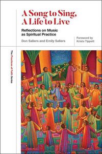 Cover image for A Song to Sing, a Life to Live: Reflections on Music as Spiritual Practice