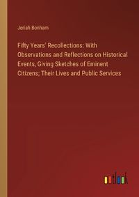 Cover image for Fifty Years' Recollections