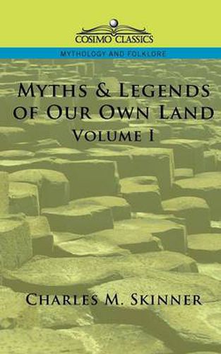 Cover image for Myths & Legends of Our Own Land, Vol. 1