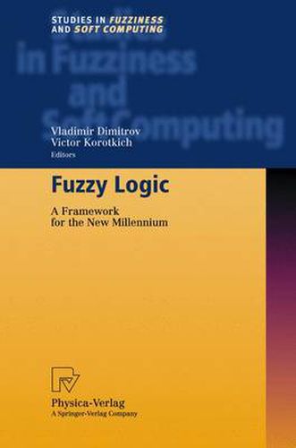 Cover image for Fuzzy Logic: A Framework for the New Millennium