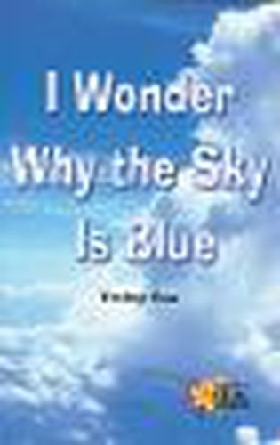 Cover image for I Wonder Why the Sky Is Blue