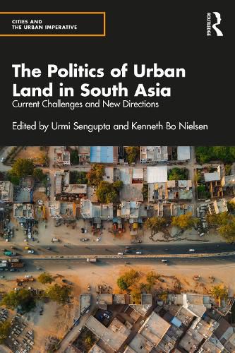 Cover image for The Politics of Urban Land in South Asia