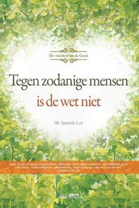 Cover image for Tegen Zodanige Mensen Is De Wet Niet(Dutch)