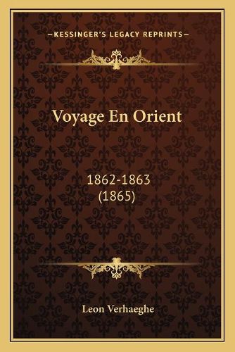 Cover image for Voyage En Orient: 1862-1863 (1865)