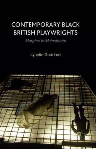 Cover image for Contemporary Black British Playwrights: Margins to Mainstream