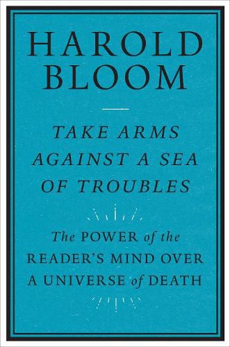 Take Arms Against a Sea of Troubles: The Power of the Reader's Mind over a Universe of Death