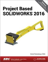 Cover image for Project Based SOLIDWORKS 2016