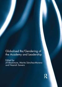 Cover image for Globalised re/gendering of the academy and leadership