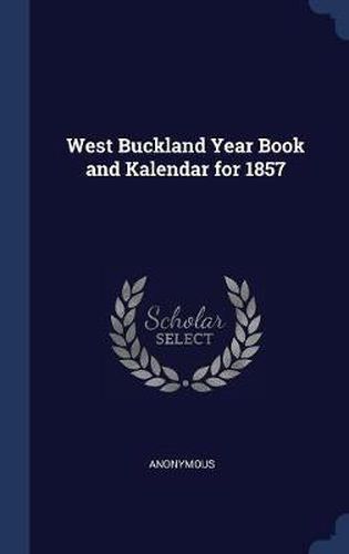 Cover image for West Buckland Year Book and Kalendar for 1857