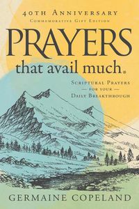 Cover image for Prayers That Avail Much, 40th Anniversary Commemorative Gift