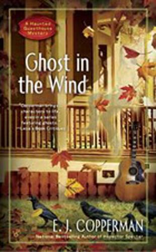 Cover image for Ghost In The Wind: A Haunted Guesthouse Mystery