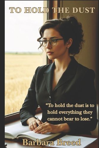 Cover image for To Hold the Dust