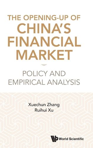 Cover image for Opening-up Of China's Financial Market, The: Policy And Empirical Analysis