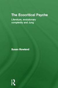 Cover image for The Ecocritical Psyche: Literature, Evolutionary Complexity and Jung