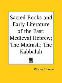 Cover image for Sacred Books and Early Literature of the East: Medieval Hebrew; the Midrash; the Kabbalah