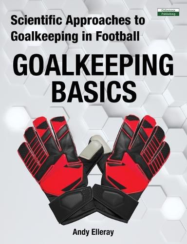 Cover image for Scientific Approaches to Goalkeeping in Football: Goalkeeping Basics