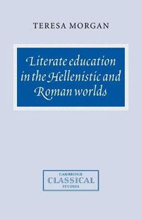 Cover image for Literate Education in the Hellenistic and Roman Worlds