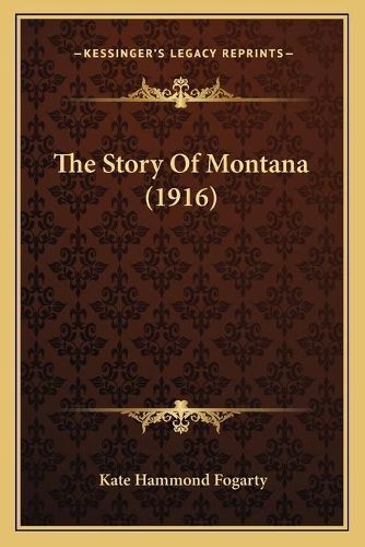 Cover image for The Story of Montana (1916)