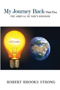 Cover image for My Journey Back - Part Two 'The Arrival of God's Kingdom