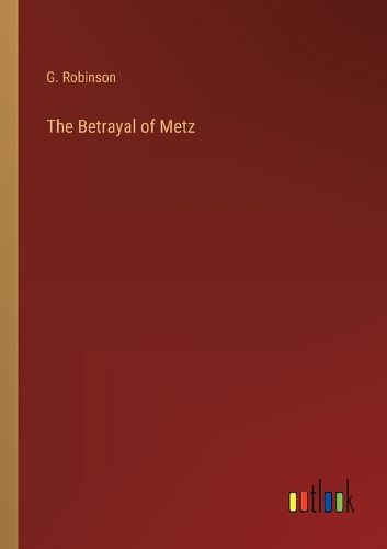 Cover image for The Betrayal of Metz