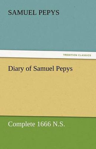 Cover image for Diary of Samuel Pepys - Complete 1666 N.S.