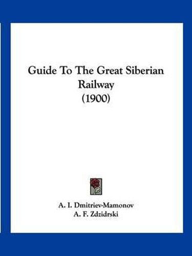 Cover image for Guide to the Great Siberian Railway (1900)