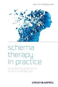 Cover image for Schema Therapy in Practice: An Introductory Guide to the Schema Mode Approach