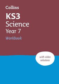 Cover image for KS3 Science Year 7 Workbook: Ideal for Year 7