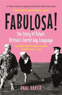 Cover image for Fabulosa!: The Story of Polari, Britain's Secret Gay Language