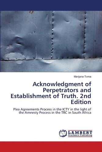 Cover image for Acknowledgment of Perpetrators and Establishment of Truth. 2nd Edition