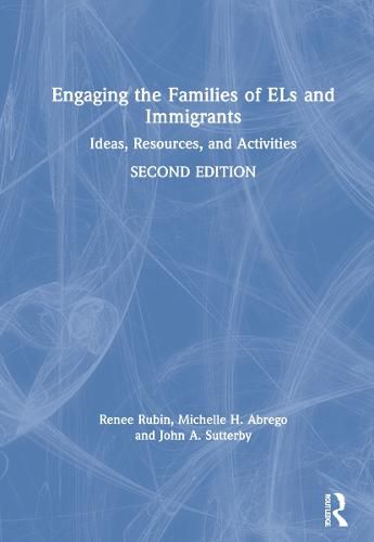 Cover image for Engaging the Families of ELs and Immigrants: Ideas, Resources, and Activities