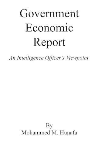 Cover image for Government Economic Report - An Intelligence Officer's Viewpoint