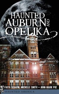 Cover image for Haunted Auburn and Opelika