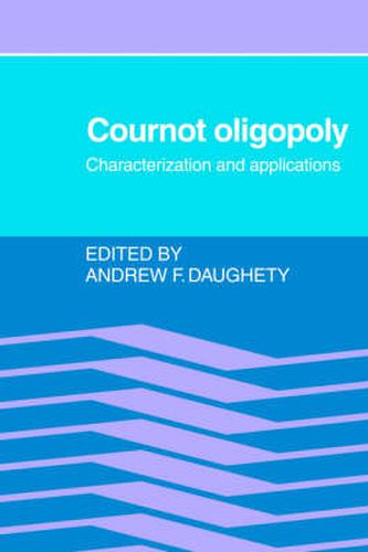 Cover image for Cournot Oligopoly: Characterization and Applications