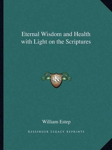 Cover image for Eternal Wisdom and Health with Light on the Scriptures