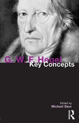 Cover image for G. W. F. Hegel: Key Concepts