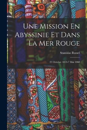 Cover image for Une Mission En Abyssinie Et Dans La Mer Rouge
